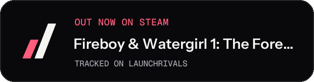 Dark launch badge for Fireboy & Watergirl 1: The Forest Temple