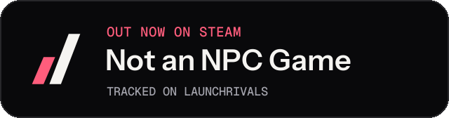 Dark launch badge for Not an NPC Game