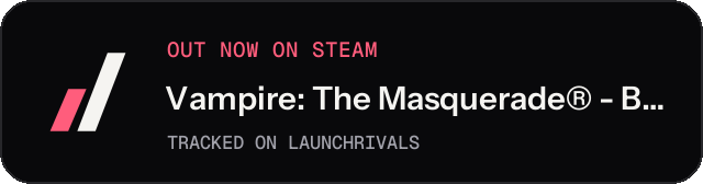 Dark launch badge for Vampire: The Masquerade® - Bloodlines™ 2
