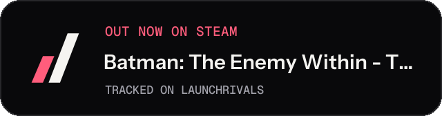 Dark launch badge for Batman: The Enemy Within - The Telltale Series
