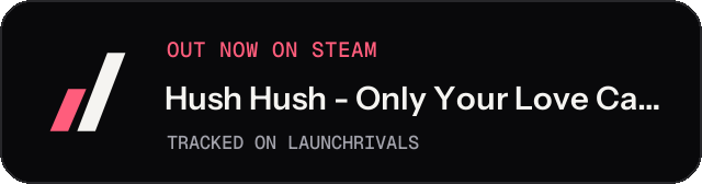 Dark launch badge for Hush Hush - Only Your Love Can Save Them
