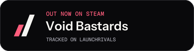 Dark launch badge for Void Bastards
