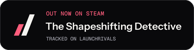 Dark launch badge for The Shapeshifting Detective