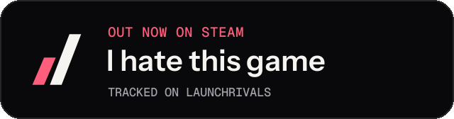 Dark launch badge for I hate this game