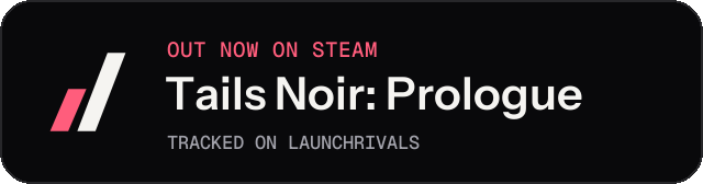 Dark launch badge for Tails Noir: Prologue